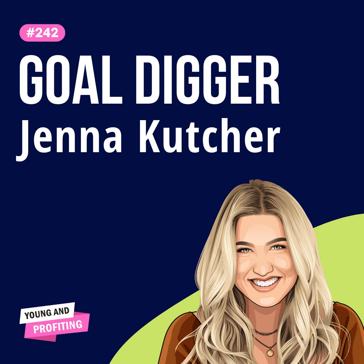 Jenna Kutcher: Redefining Success, Finding Rest in a Hustle Culture, and Building a Business That ACTUALLY Fulfills You | E242 by Hala Taha | YAP Media Network