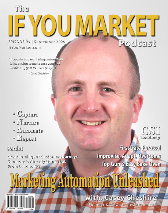 #99: Marketing Automation Unleashed, with Casey Cheshire