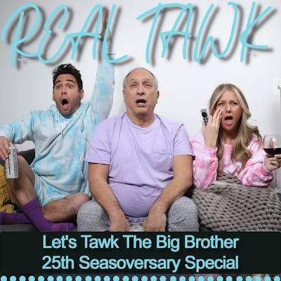 Let's Tawk The Big Brother 25th Seasoversary Special