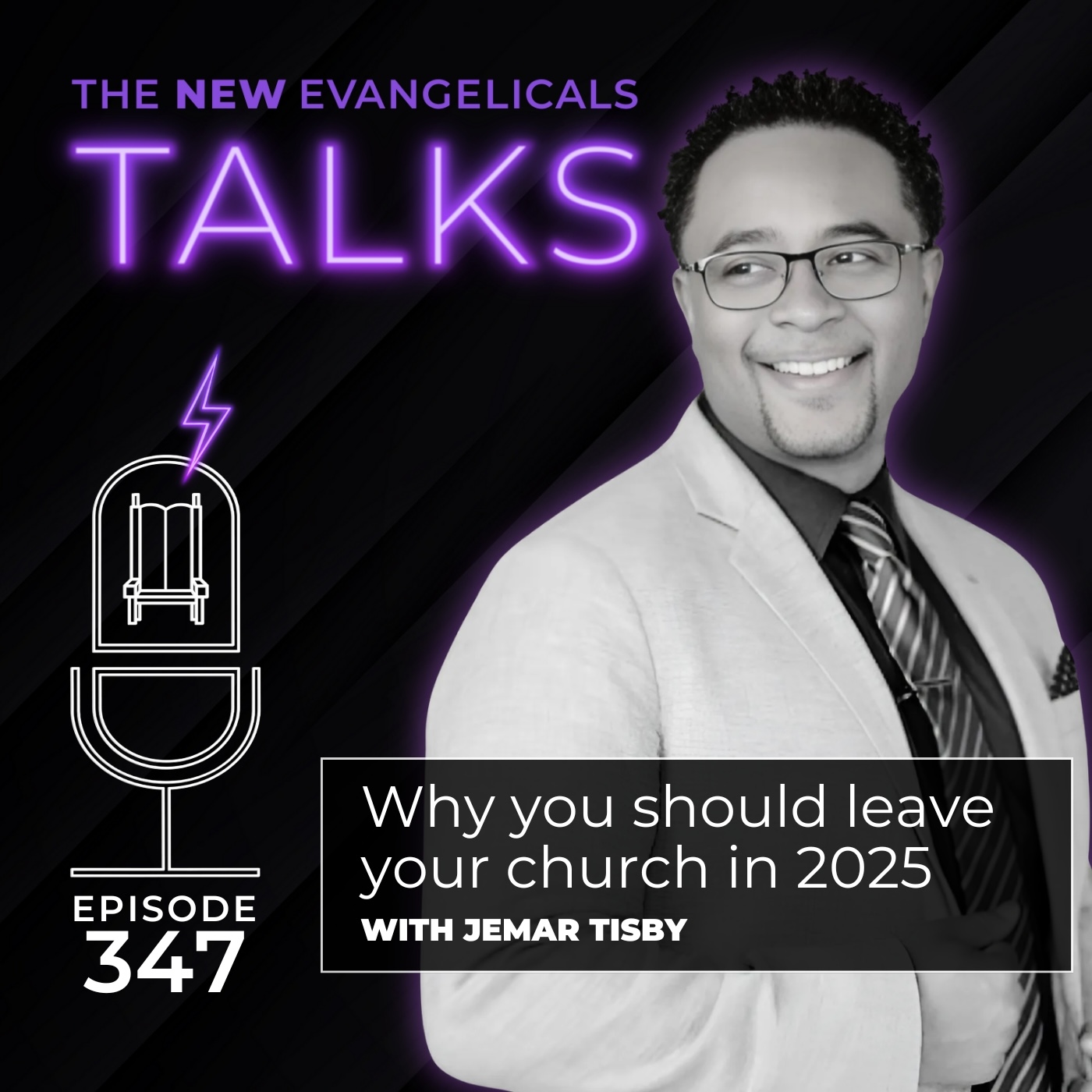 347. TNE TALKS: Why you should leave your church in 2025 with Jemar Tisby