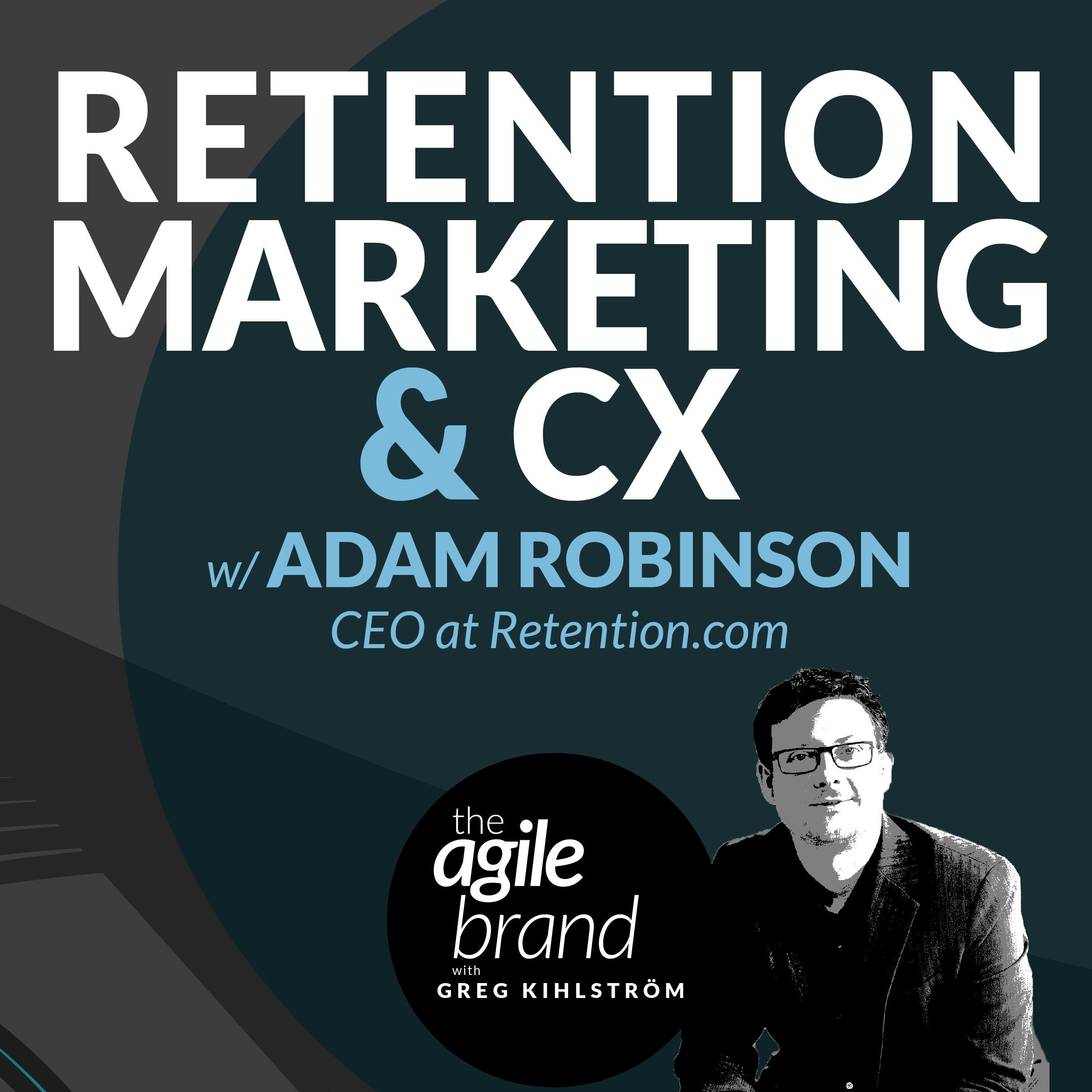 #335: Retention marketing and CX with Adam Robinson of Retention.com