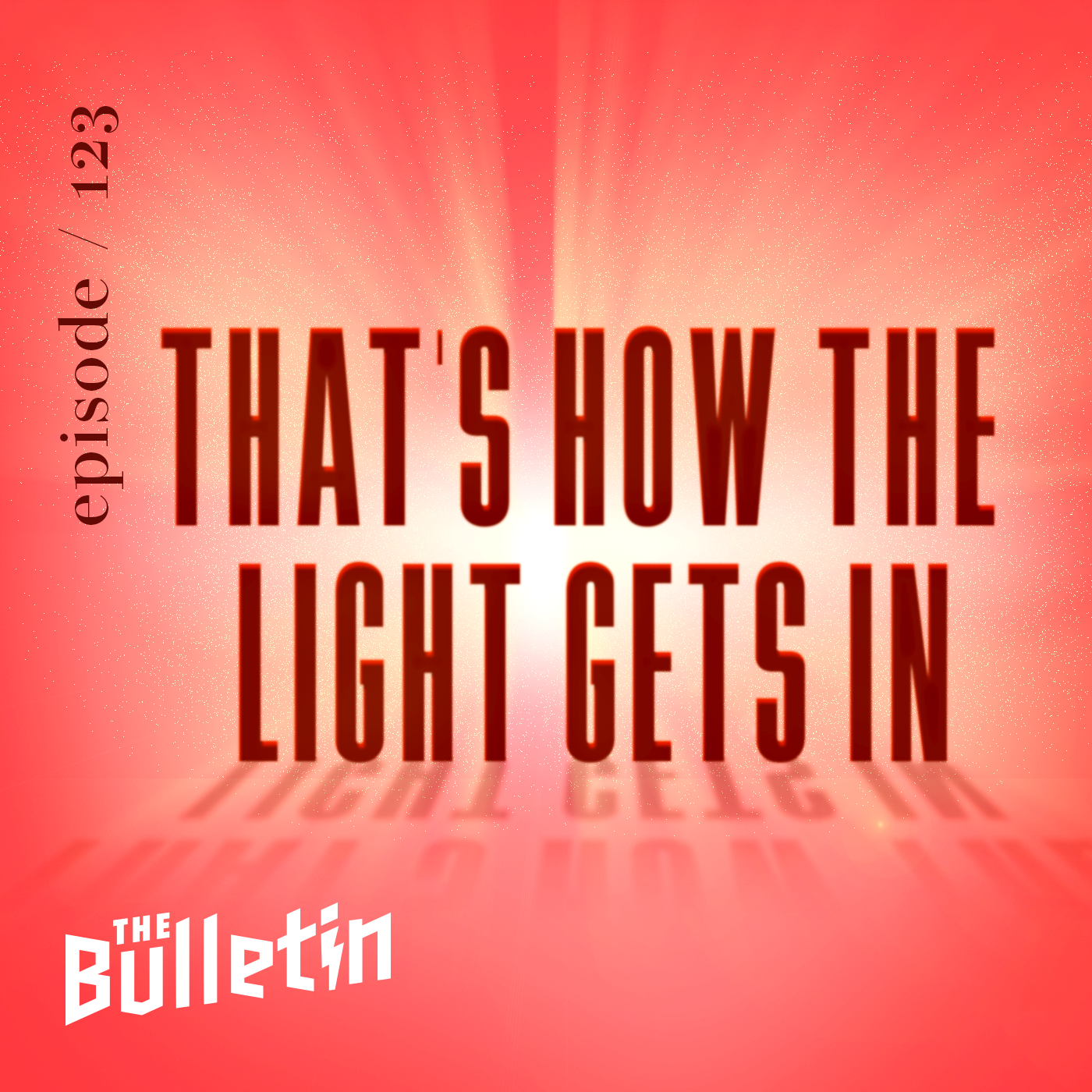 That's Where the Light Gets In