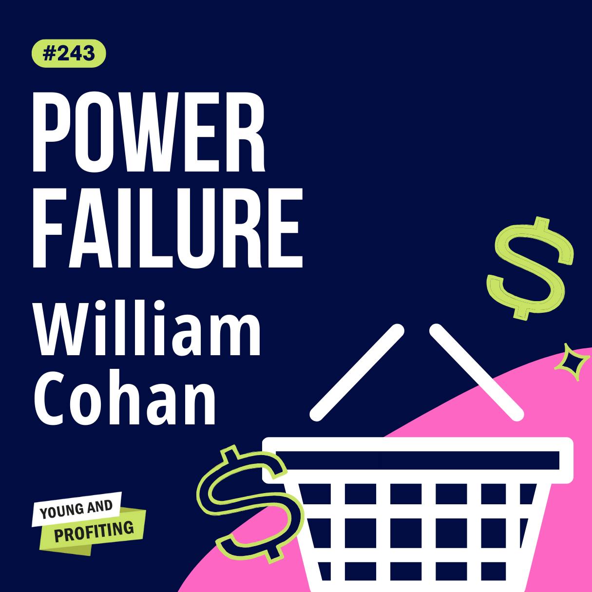 William Cohan: The Rise and Fall of America’s Most Iconic Company, General Electric | E243