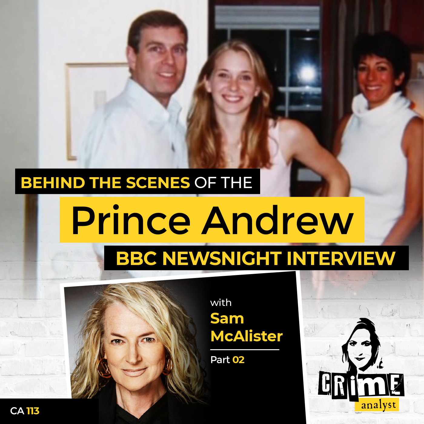 Ep 113: Behind the Scenes of the Prince Andrew BBC Newsnight Interview with Sam McAlister Part 2