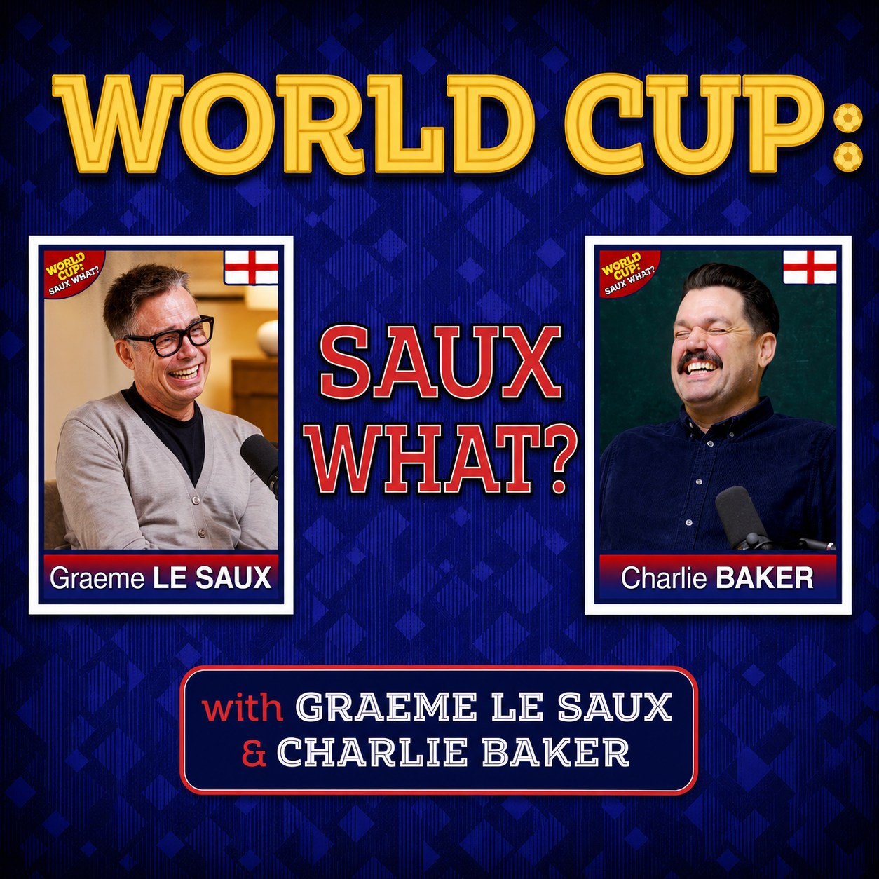 WORLD CUP: SAUX WHAT? EP 1 - "HOT FEET LE SAUX" episode artwork