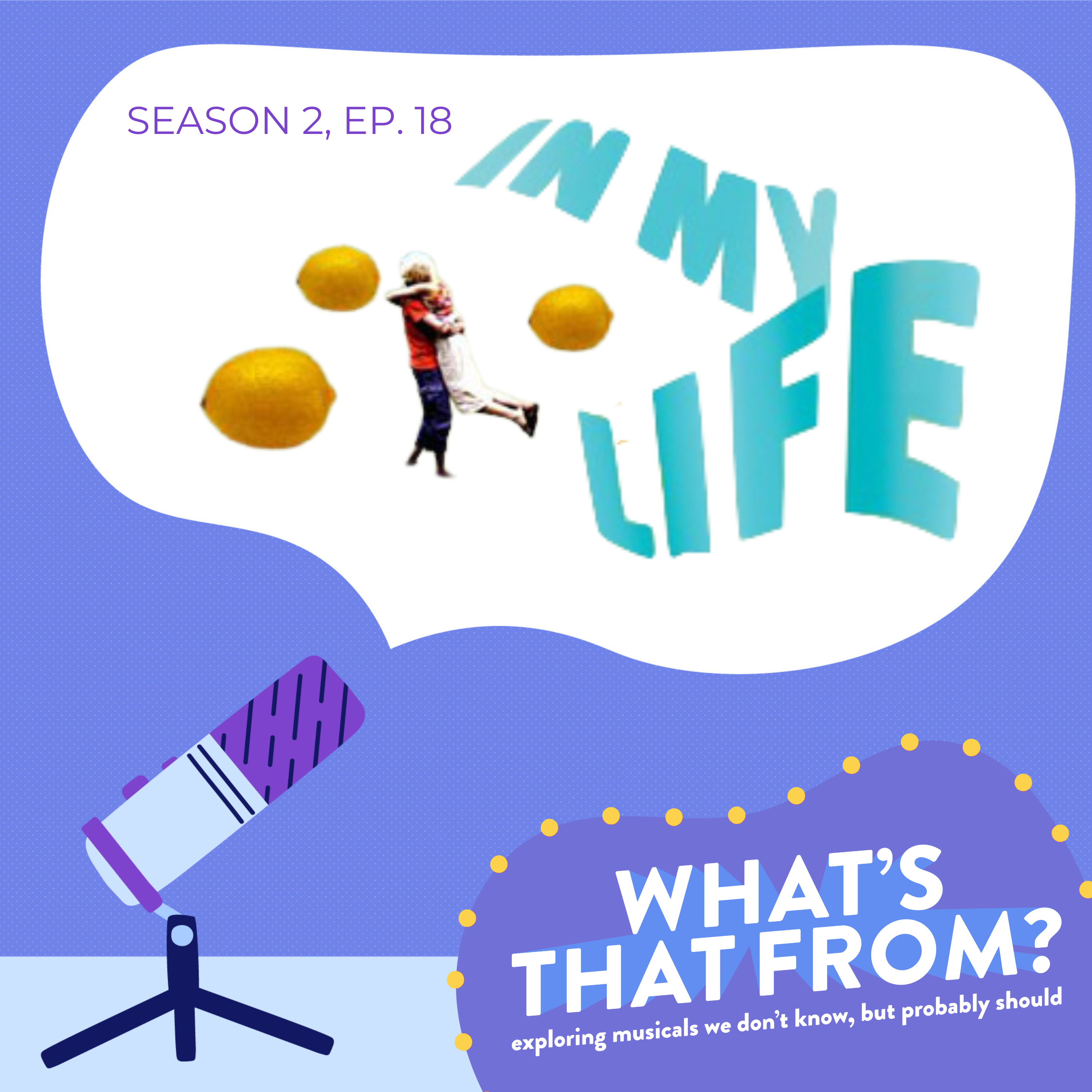 S2, Ep. 18 - In My Life