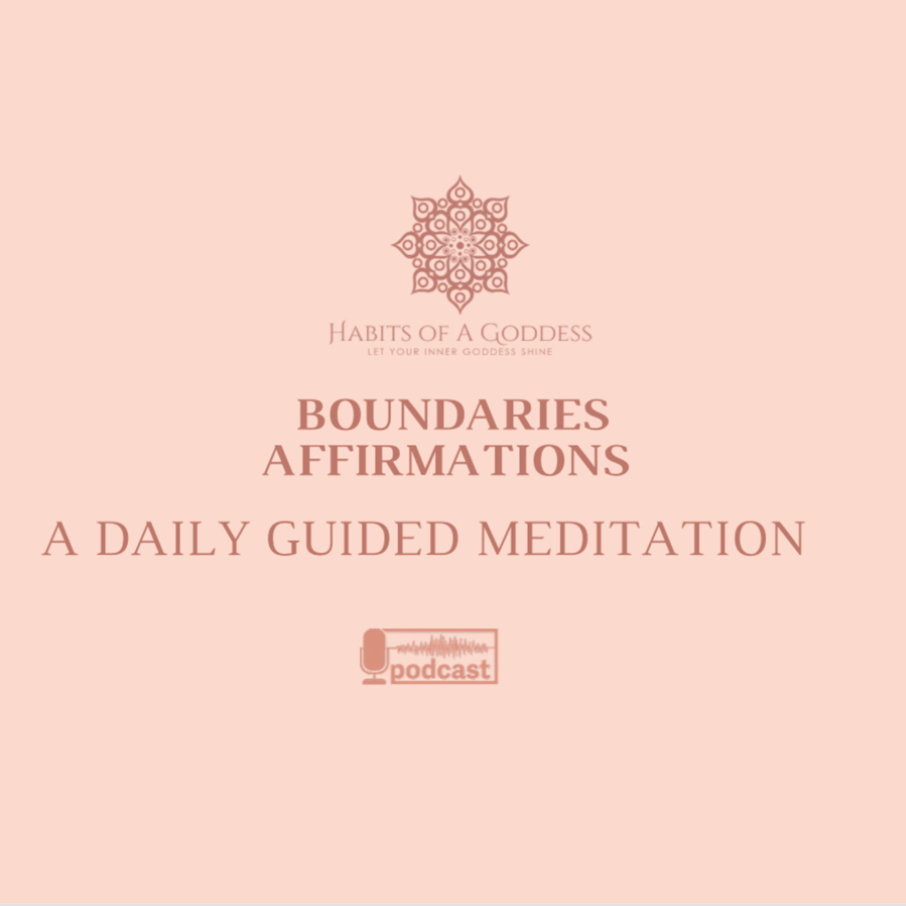 BOUNDARIES AFFIRMATIONS | HABITS OF A GODDESS