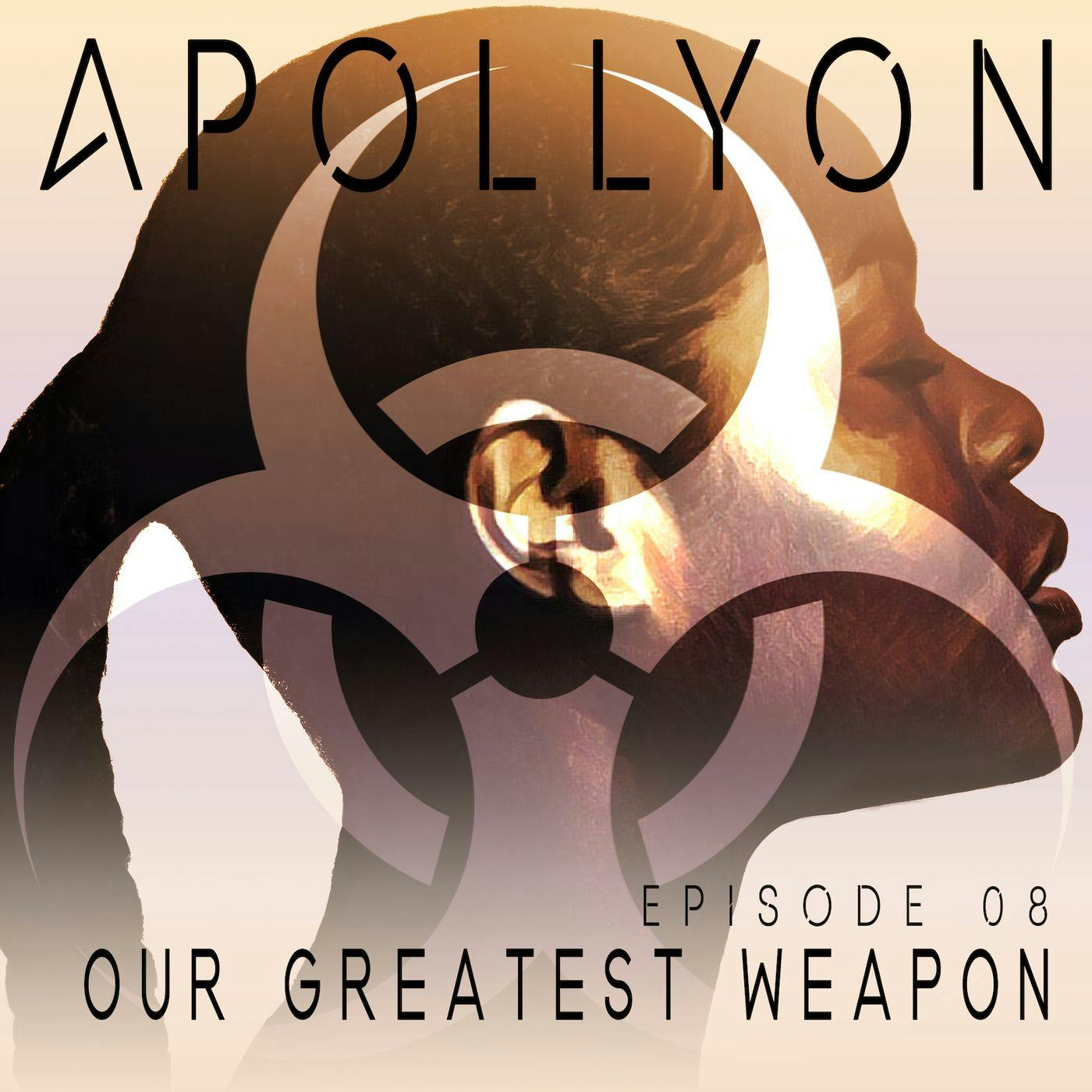 Episode 8: Our Greatest Weapon