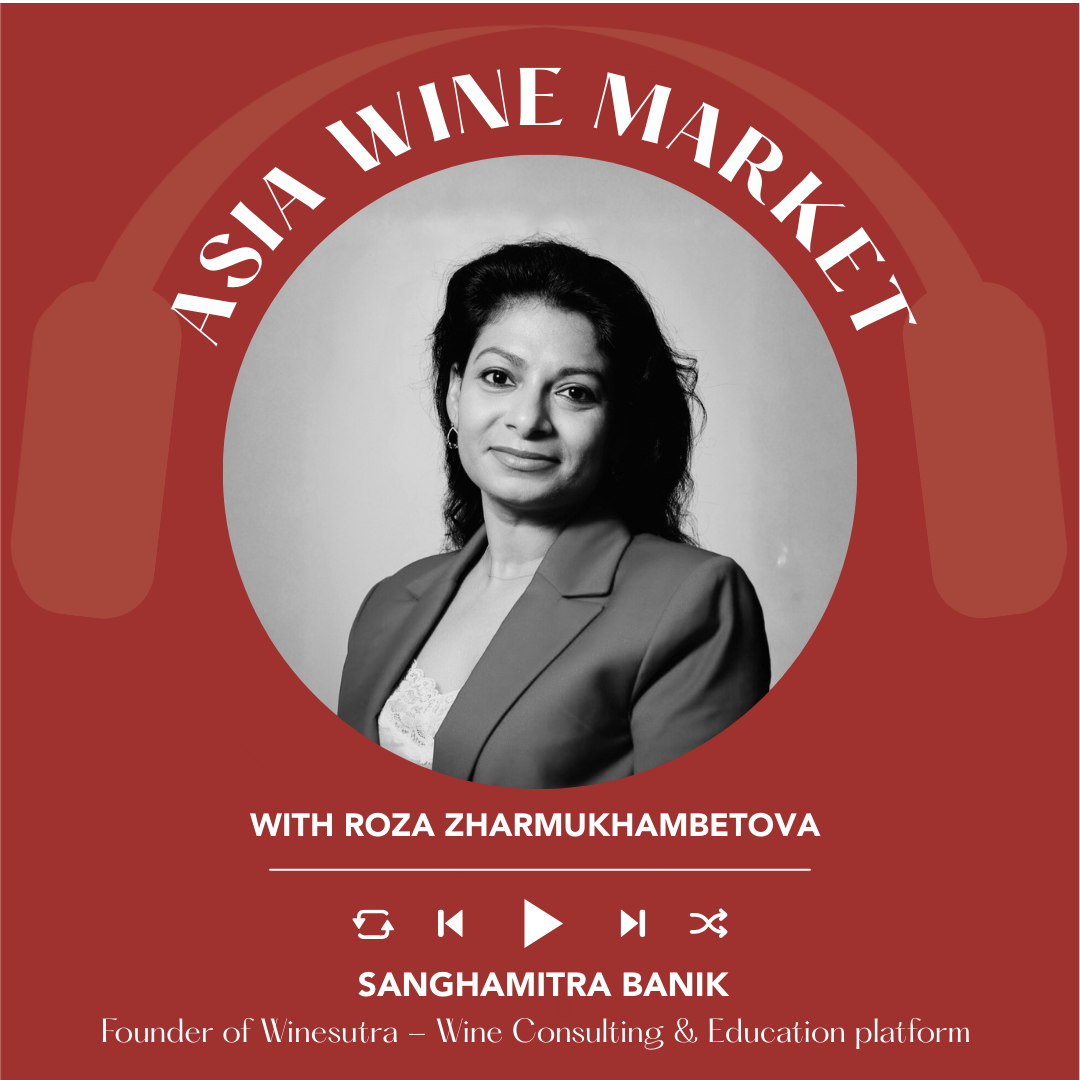Ep. 2566 Overview of the Indian wine market with Sanghamitra Banik | Asia Wine Market