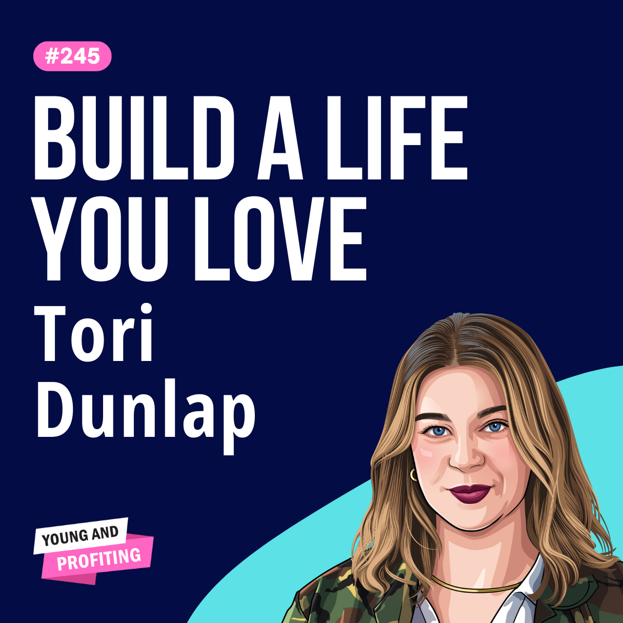 Tori Dunlap: Unlocking Financial Freedom, the REAL Cause of Money Problems and How to Defeat Them for Good | Finance E245