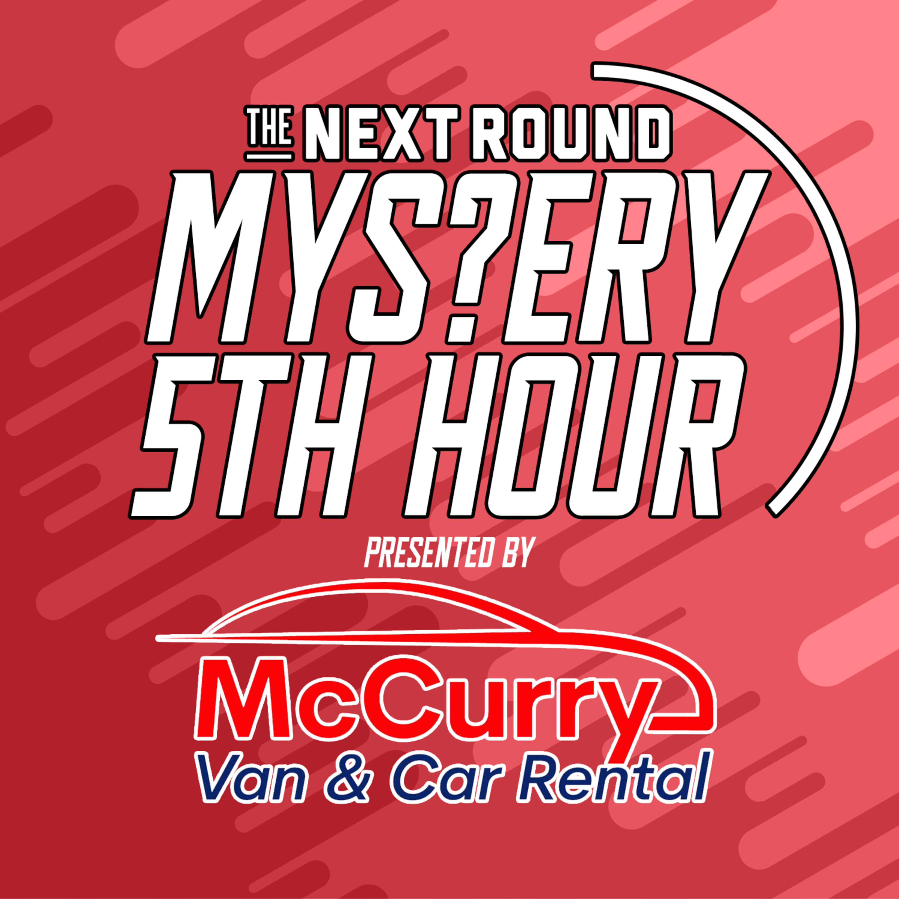 Mystery 5th Hour (11/3/22) - Presented by McCurry Van & Car Rental episode artwork