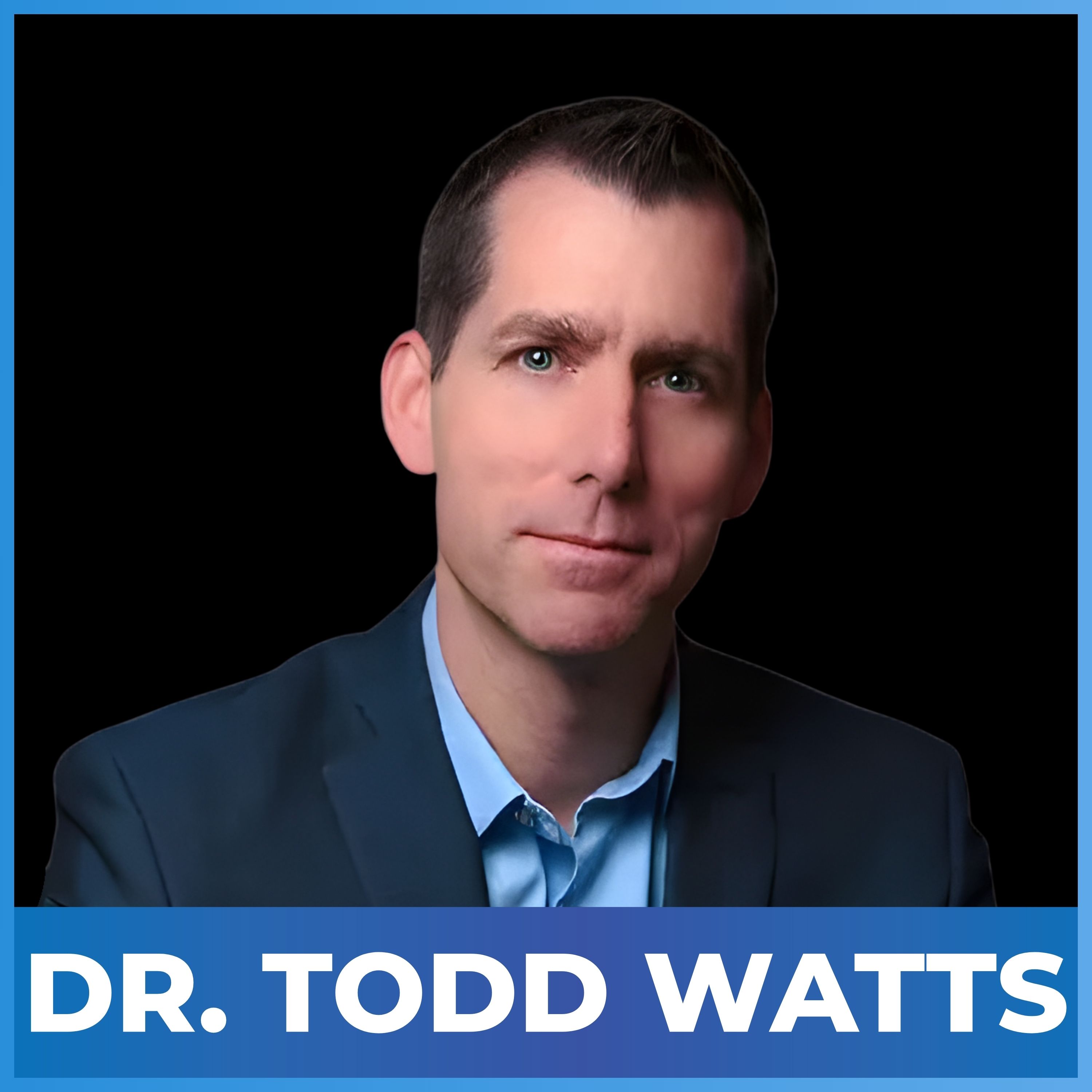 Episode  145: The Parasite Guy Reveals What's Really Making You Sick with Dr. Todd Watts