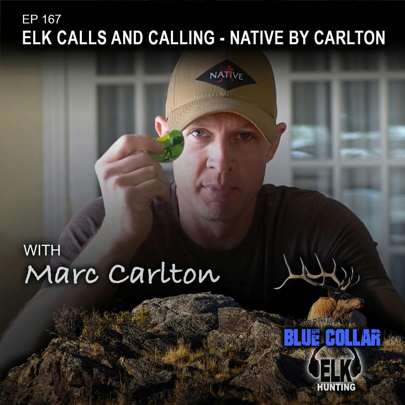EP 167: Elk Calls & Calling with Marc Carlton - Native By Carlton