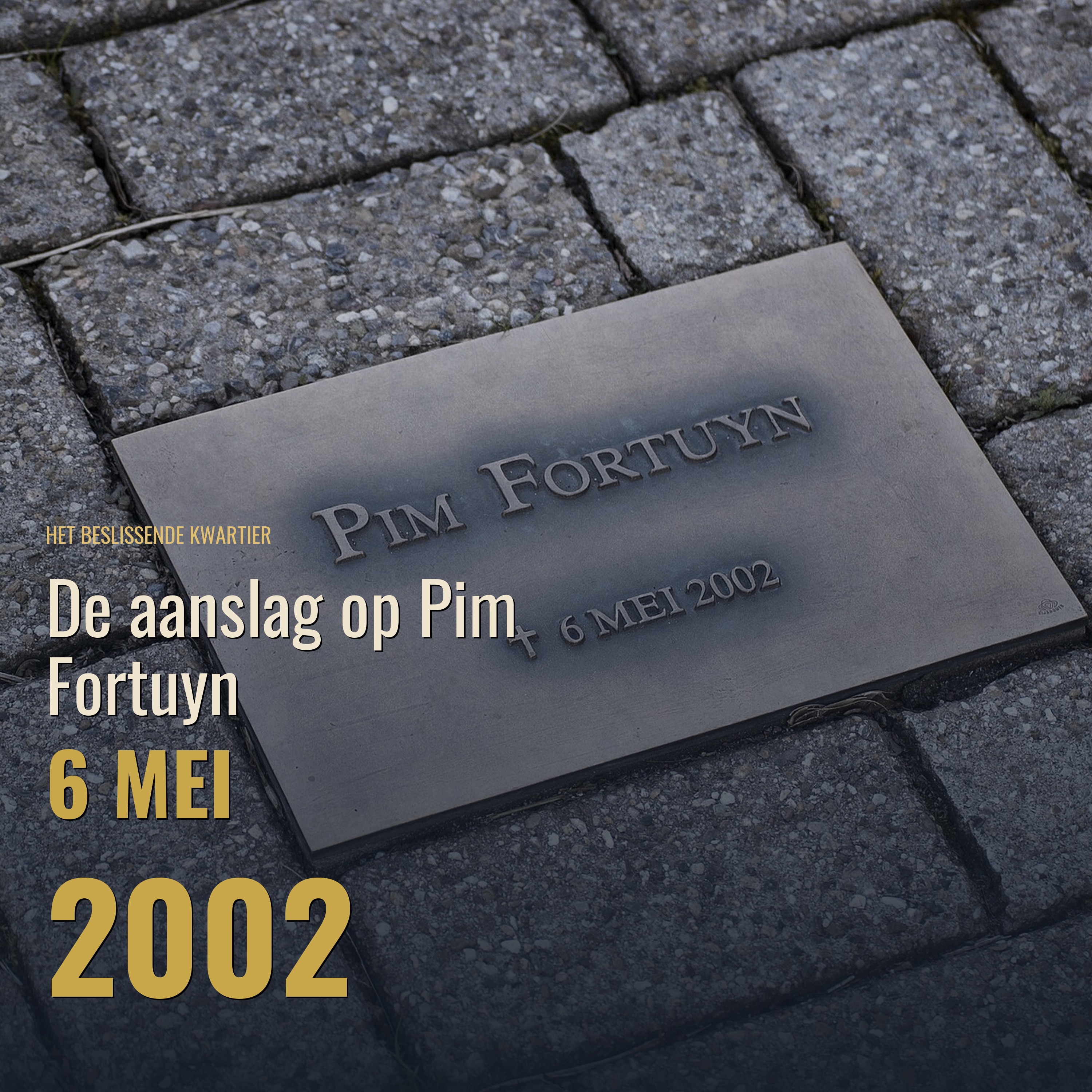 Het Beslissende Kwartier — De aanslag op Pim Fortuyn episode artwork