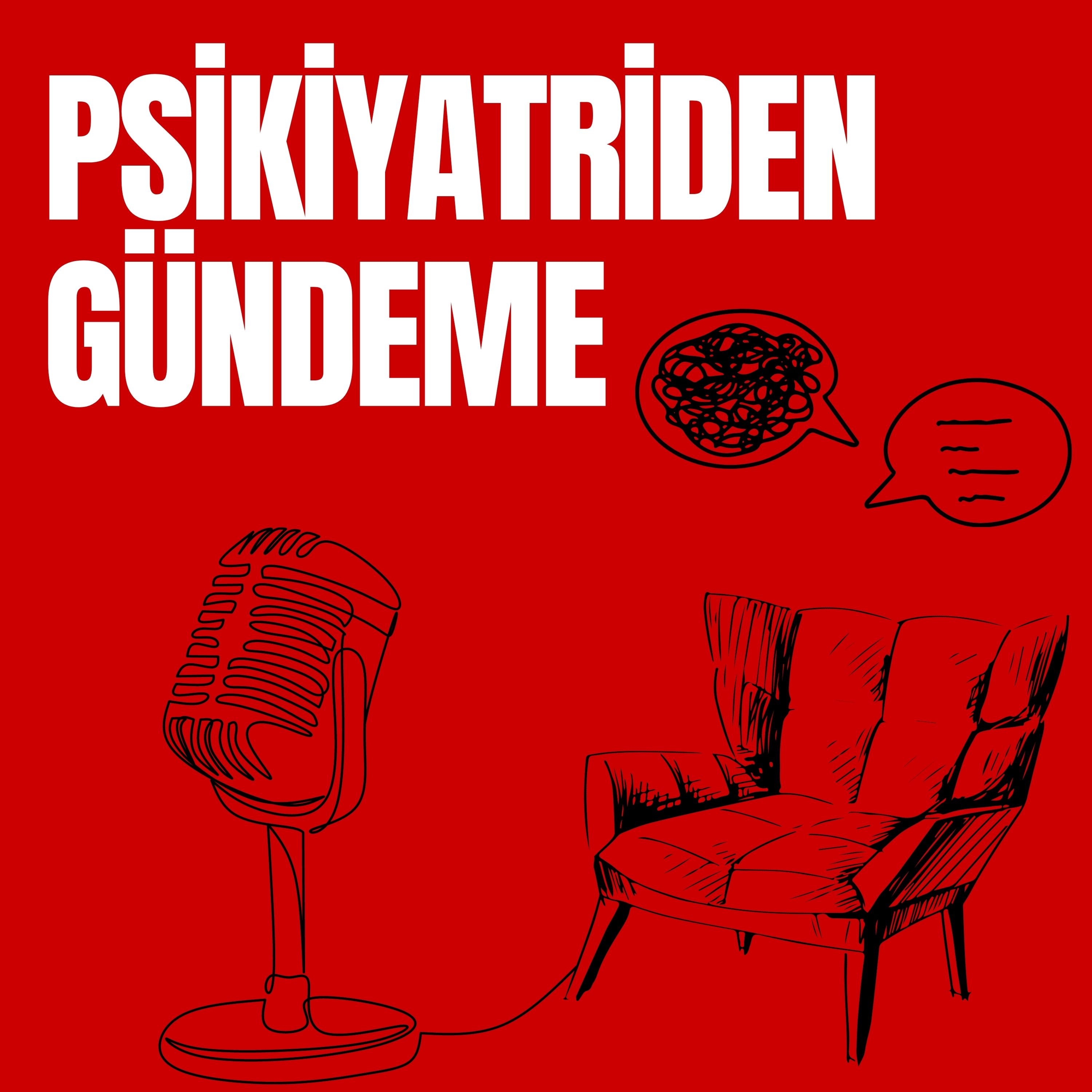 Psikiyatriden Gündeme