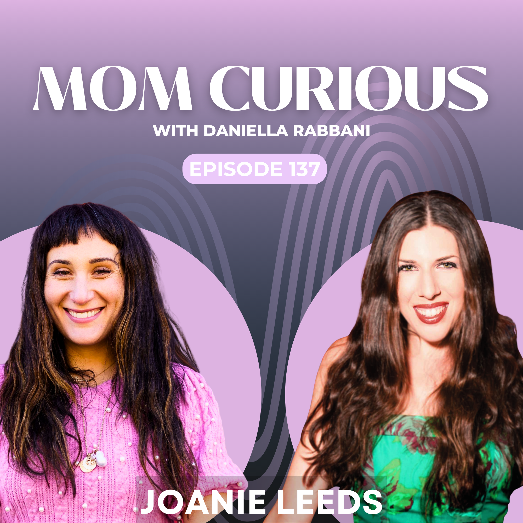 Episode 137: A live taping with Grammy award winning artist Joanie Leeds episode artwork