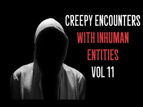 Creepy Encounters with Inhuman Entities vol 11 episode artwork
