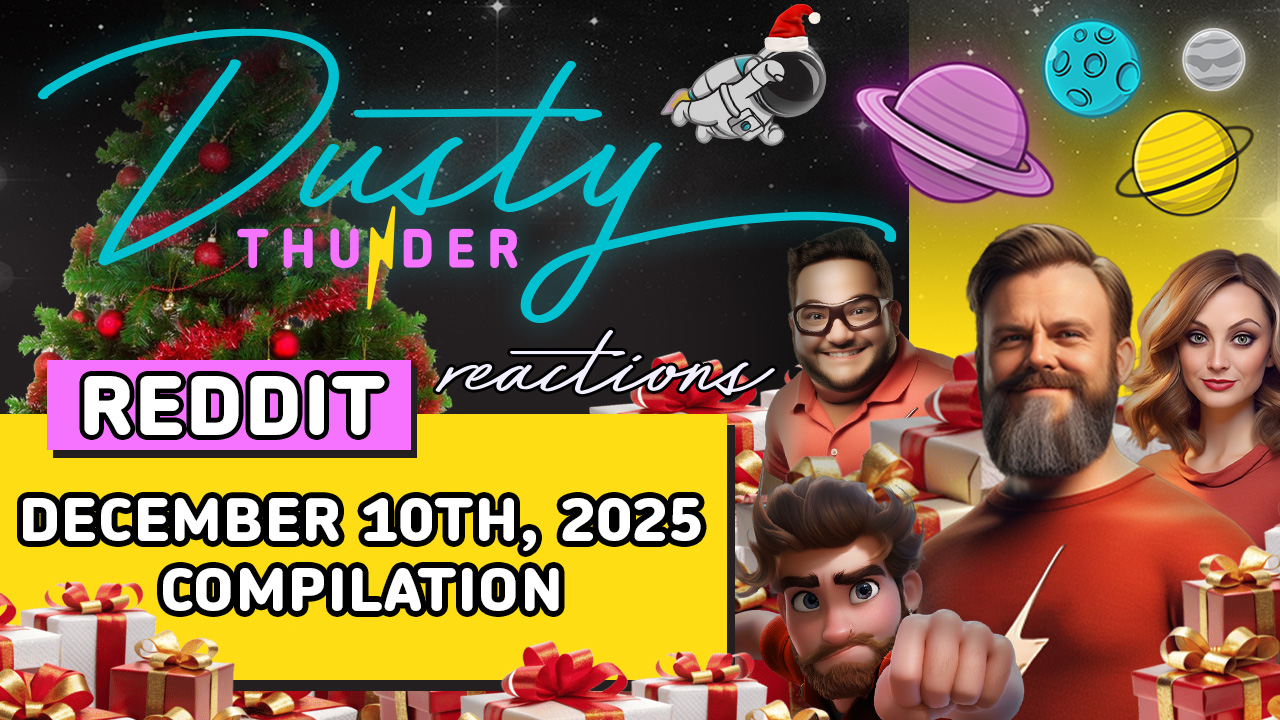 Dusty Thunder REDDIT STORYTIME (Official December 10th, 2025 Compilation)