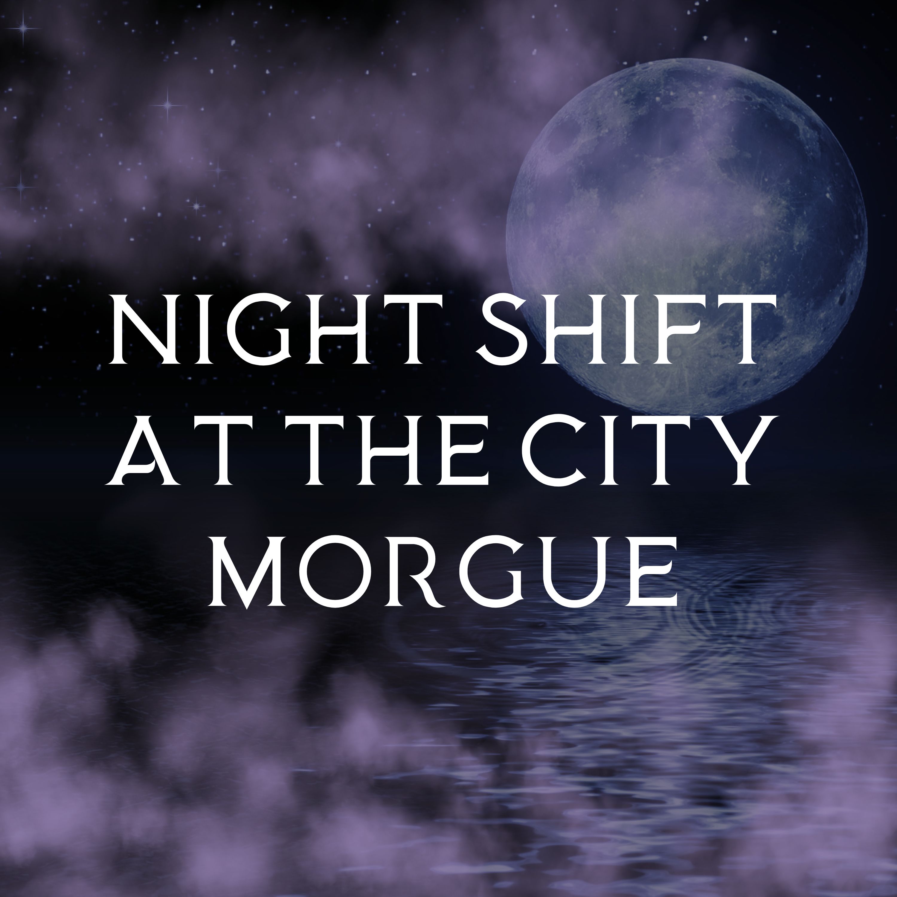 Night Shift at the City Morgue: Why I Quit My Job with the Dead episode artwork