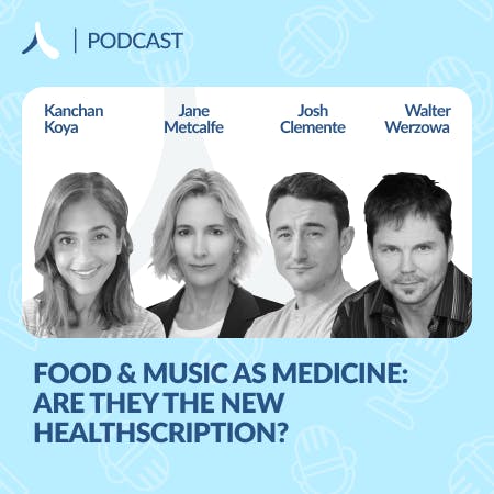 Food & Music as Medicine: Are they the new Healthscription?