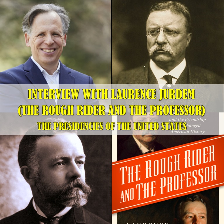 Interview with Laurence Jurdem, The Rough Rider and the Professor