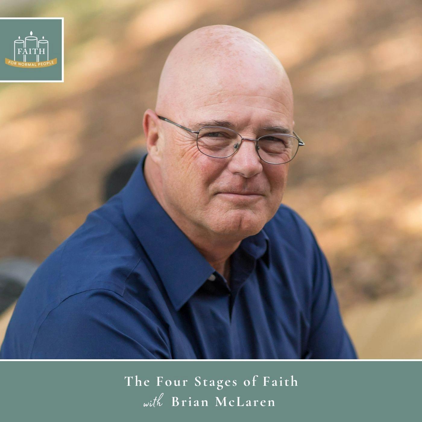 [Faith] Episode 16: Brian McLaren - The Four Stages of Faith (REISSUE)