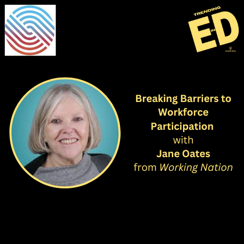 Breaking Barriers to Workforce Participation with Jane Oates