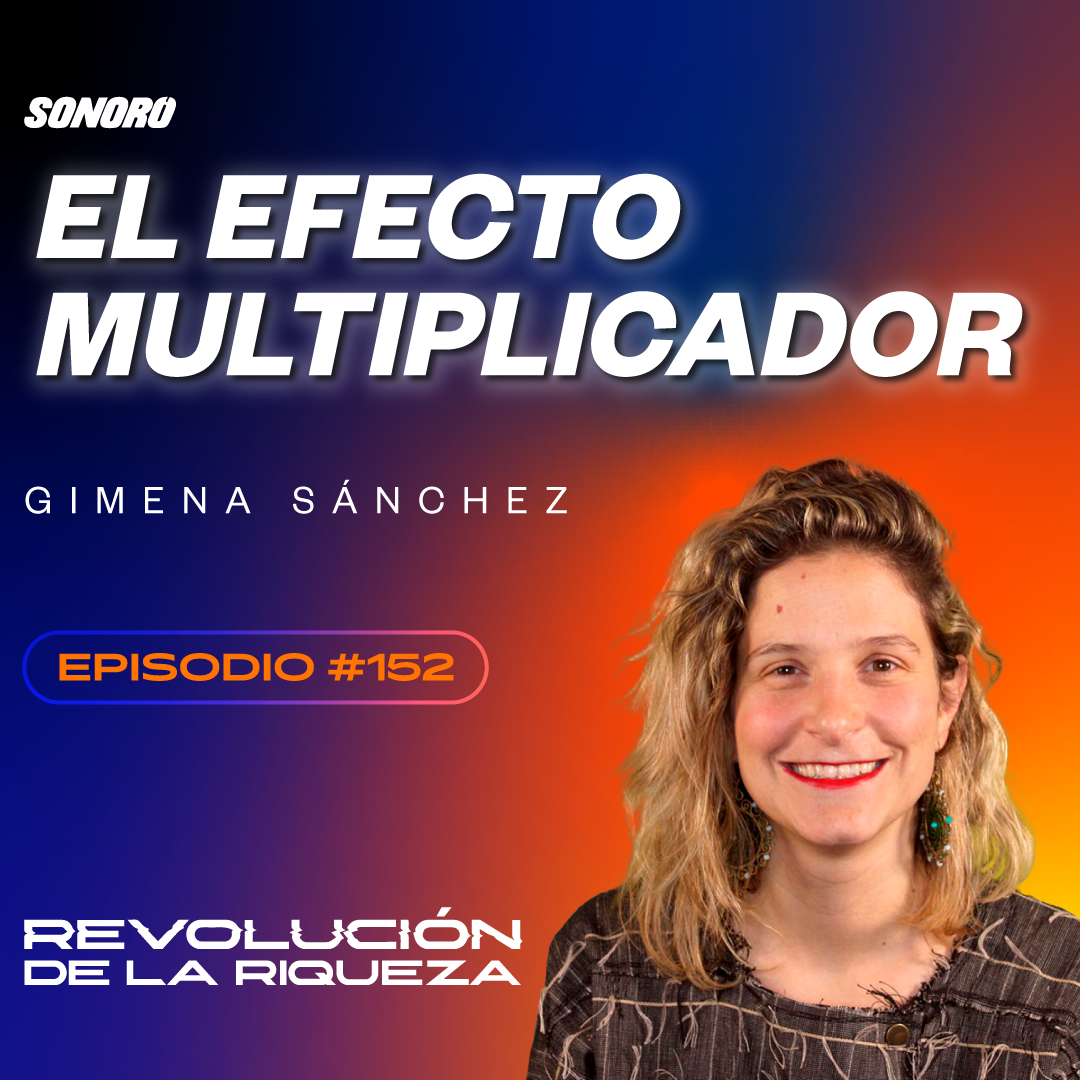 152. El efecto multiplicador con Gimena Sánchez episode artwork