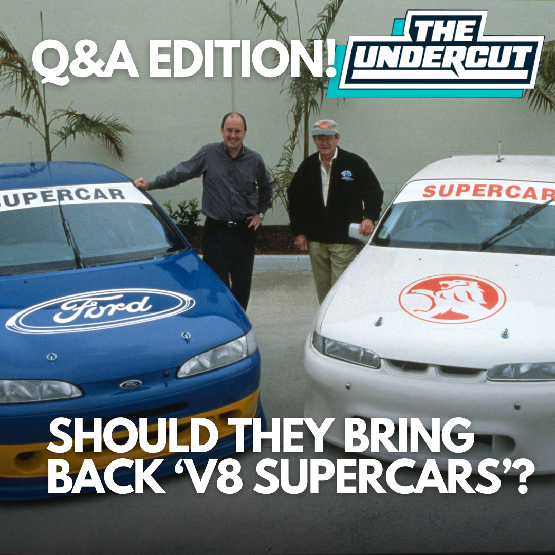 The Undercut Q&A - Bring back ‘V8 Supercars’?