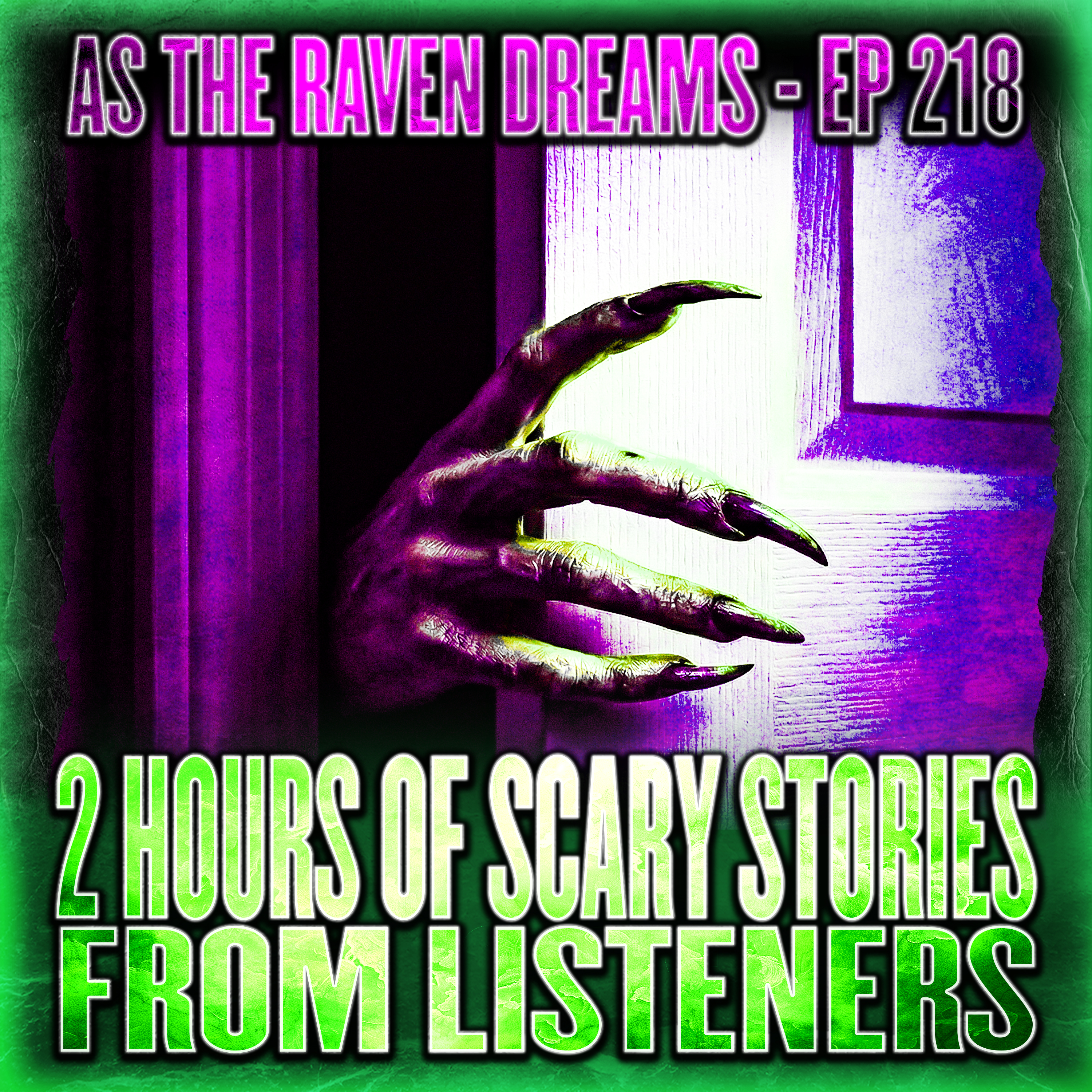 ATRD Ep. 218 - 2 HOURS Of Scary Stories From Listeners artwork