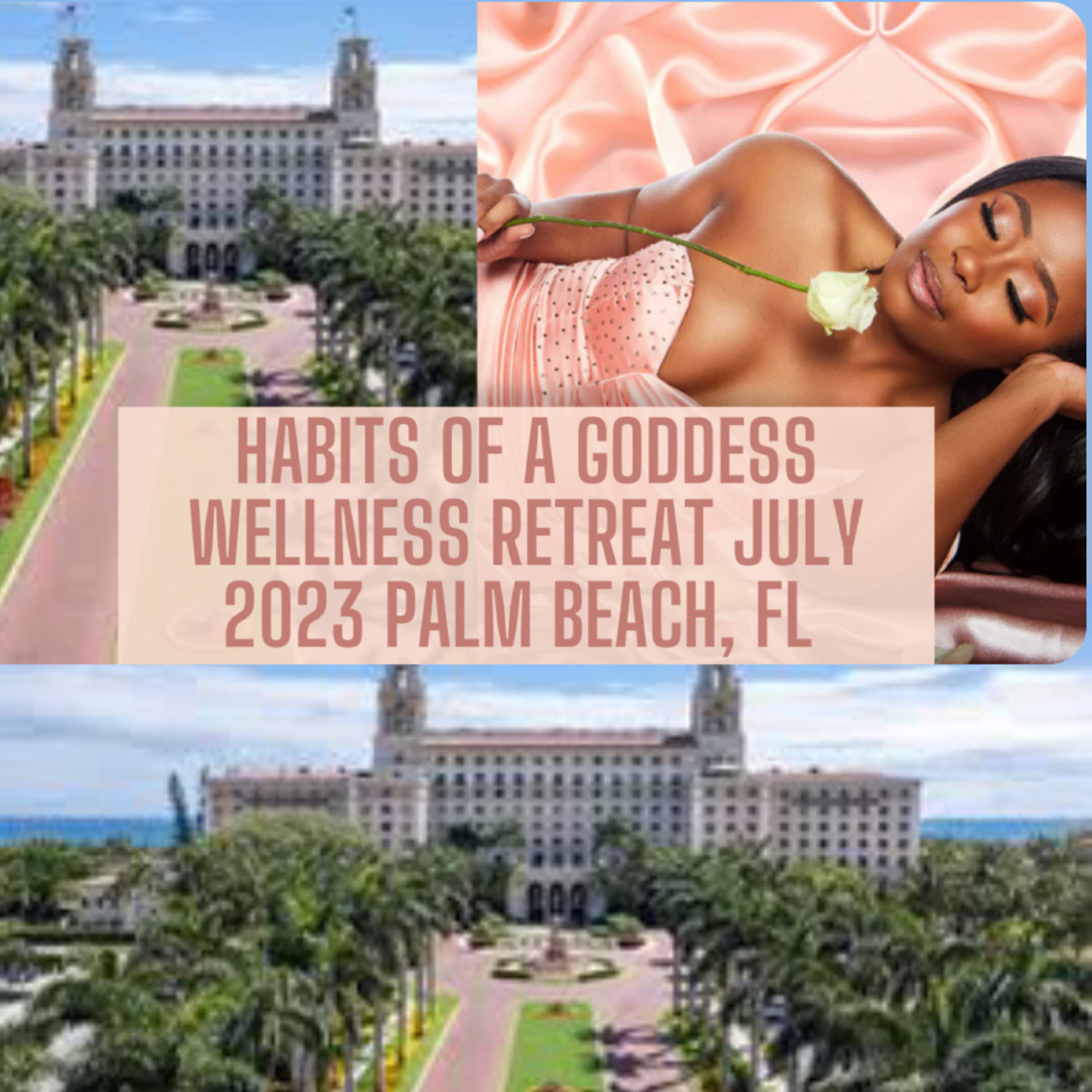 2023 GODDESS RETREAT IN PALM BEACH, FL @ THE BREAKERS | HABITS OF A GODDESS