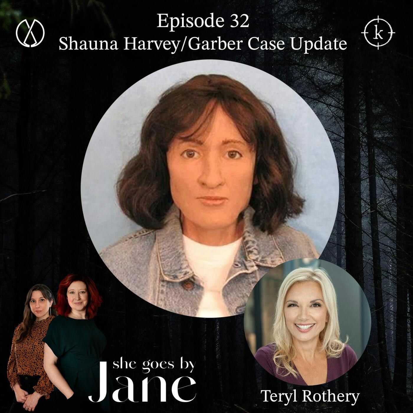 32: Episode 32: Case Update: Shauna Harvey/Shauna Garber with guest reader Teryl Rothery episode artwork