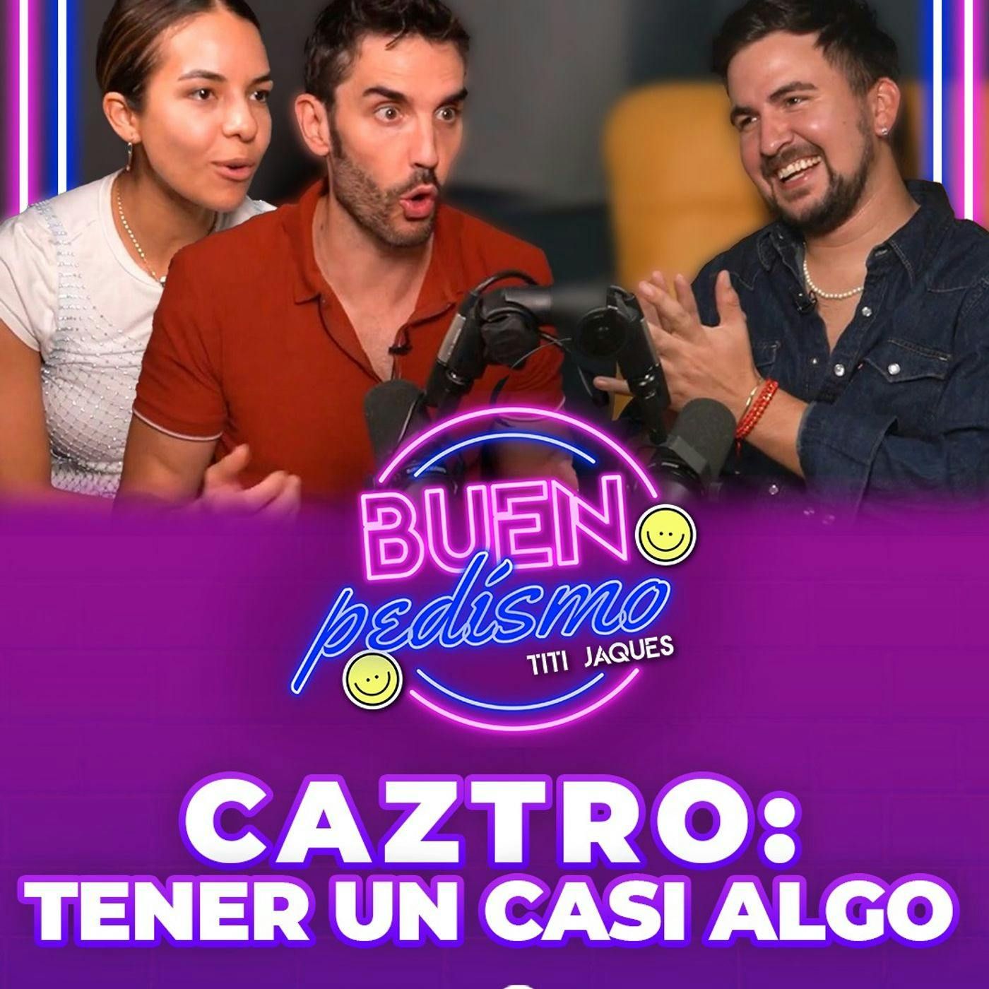 Tener un casi algo | Buenpedísmo #12 Ft. Caztro episode artwork