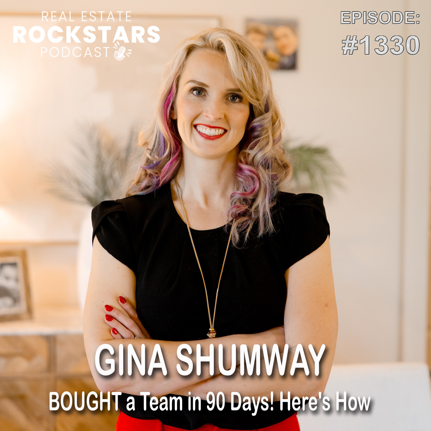 1330: Gina Shumway BOUGHT a Team in 90 Days! Here's How