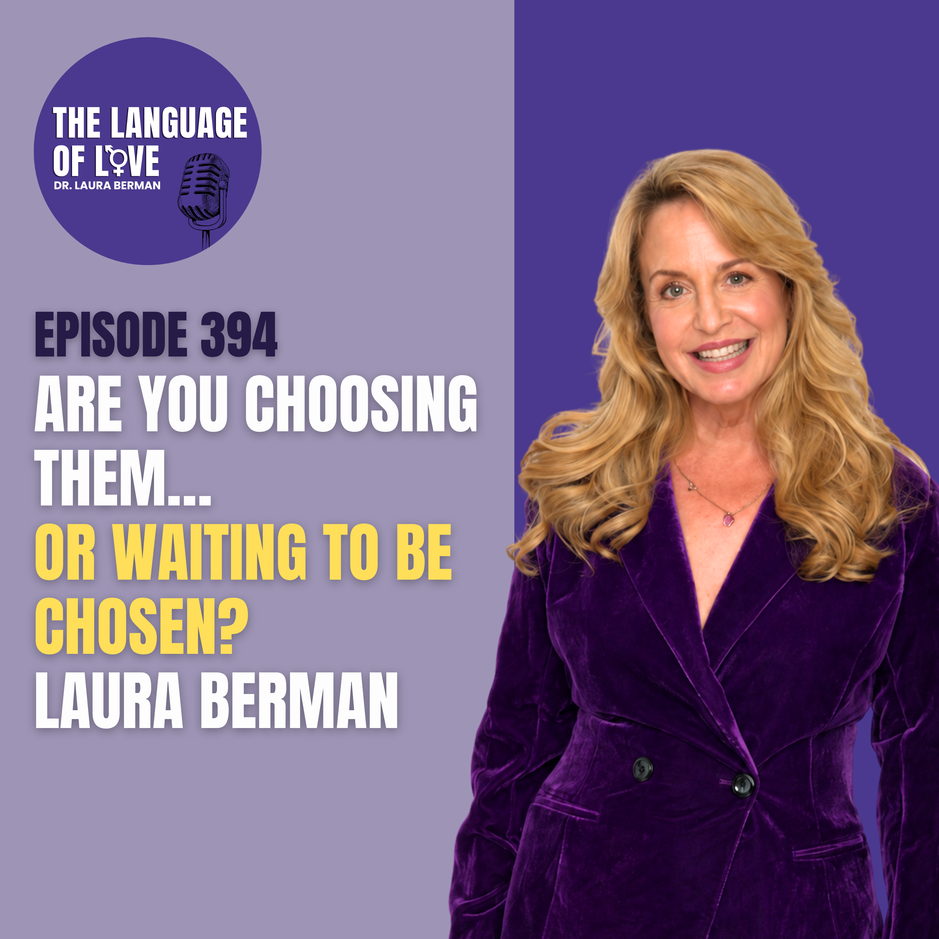 Are You Choosing Them… or Waiting to Be Chosen? Laura Berman episode artwork