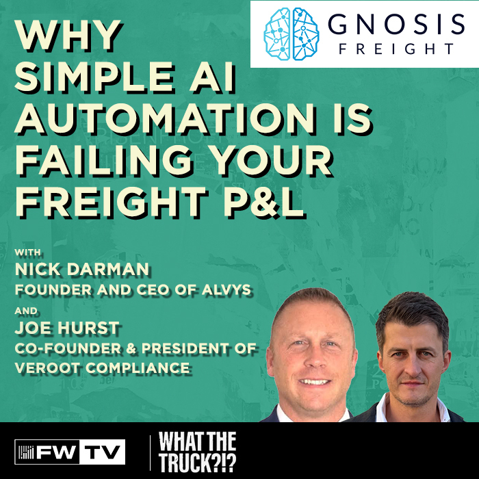 Why Simple AI Automation Is Failing Your Freight P&L | WHAT THE TRUCK?!? episode artwork