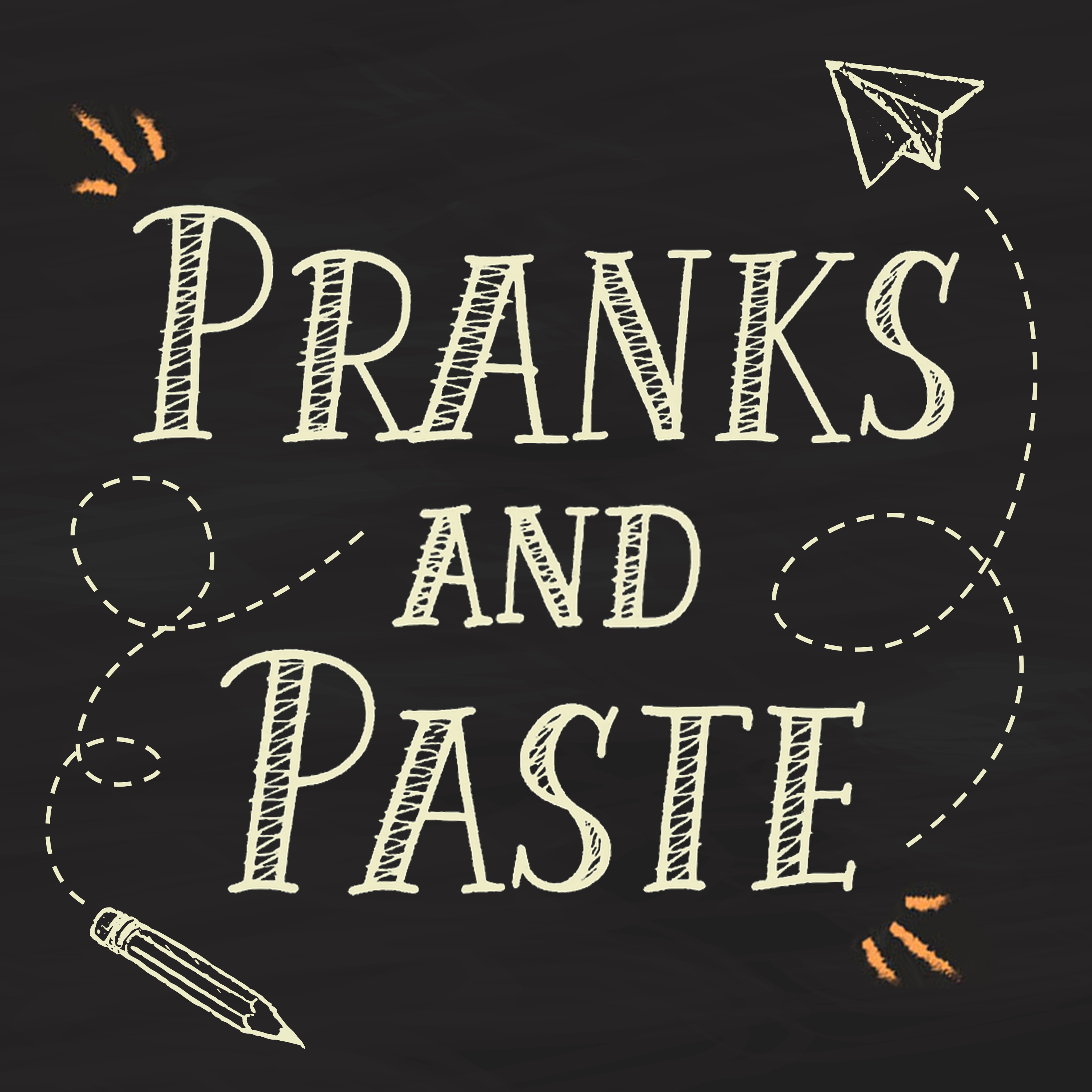 Pranks and Paste