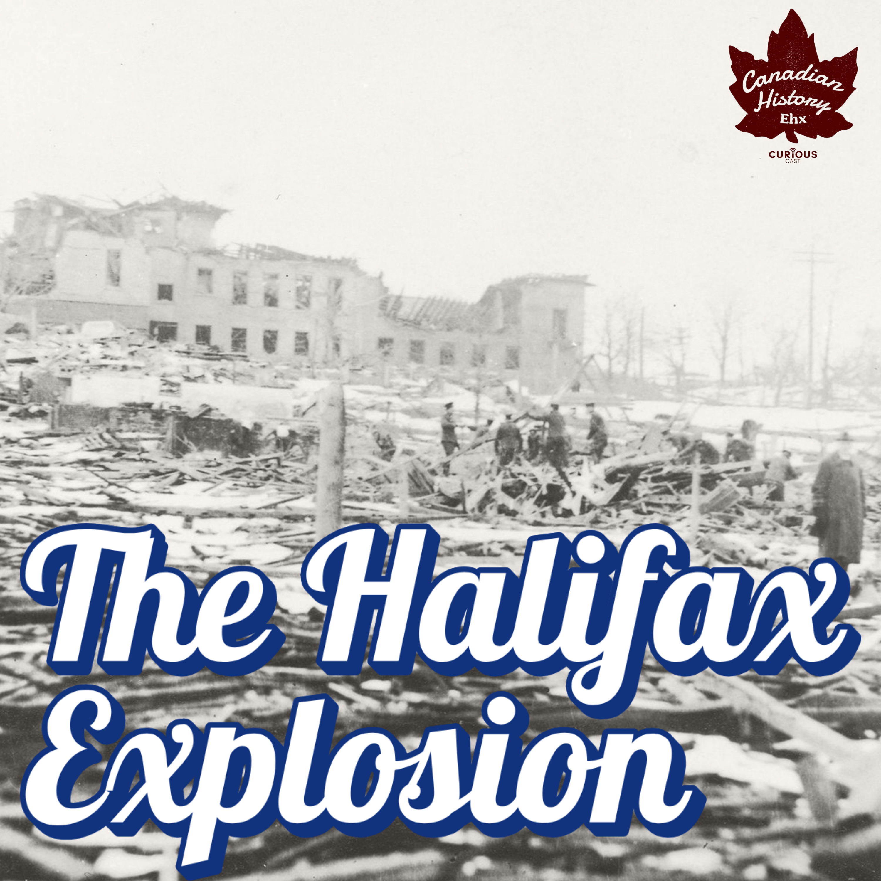 Hell on the East Coast: The Halifax Explosion