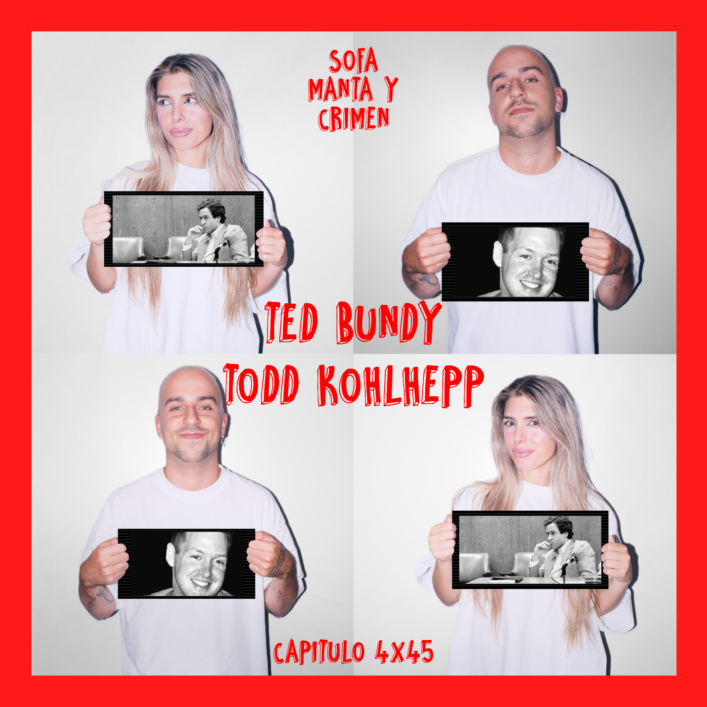 4x45 Ted Bundy & Todd Kohlhepp