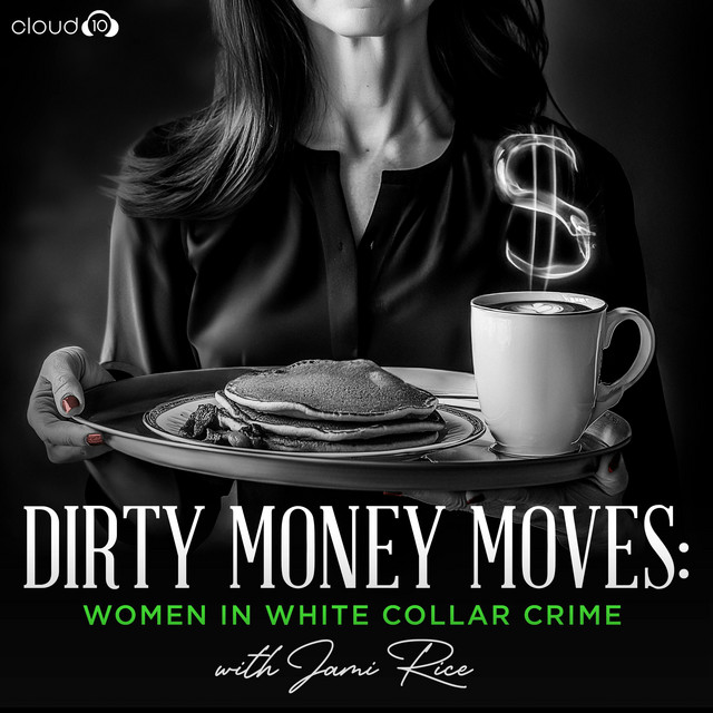 Introducing Dirty Money Moves: Women in White Collar Crime