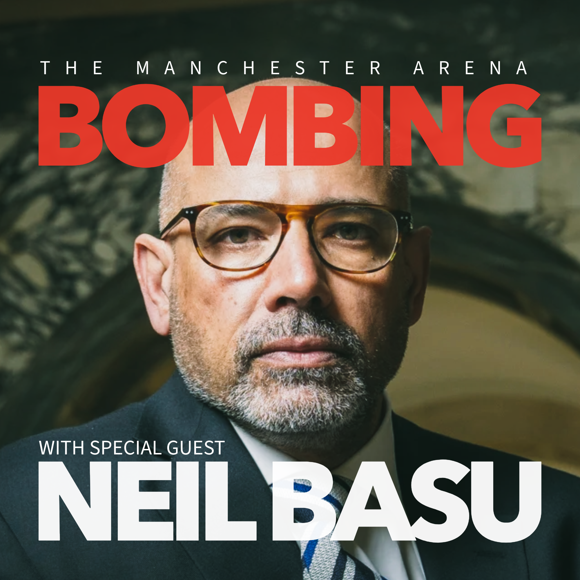 The Manchester Arena Bombing with special guest Neil Basu