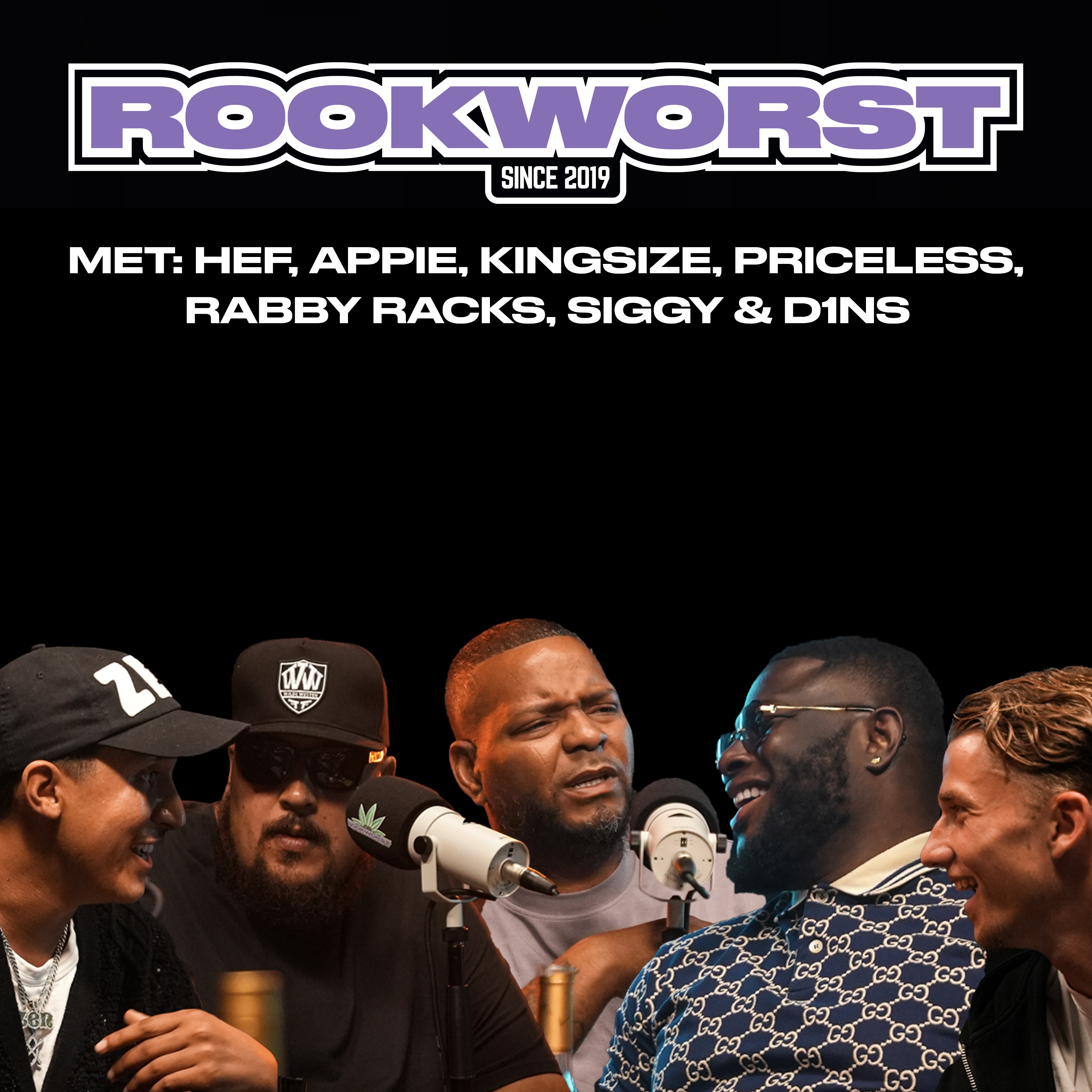 Ep. 22 HEF, PRICELESS, KINGSIZE, RABBY RACKS, ABDERR, SIGGY & D1NS
