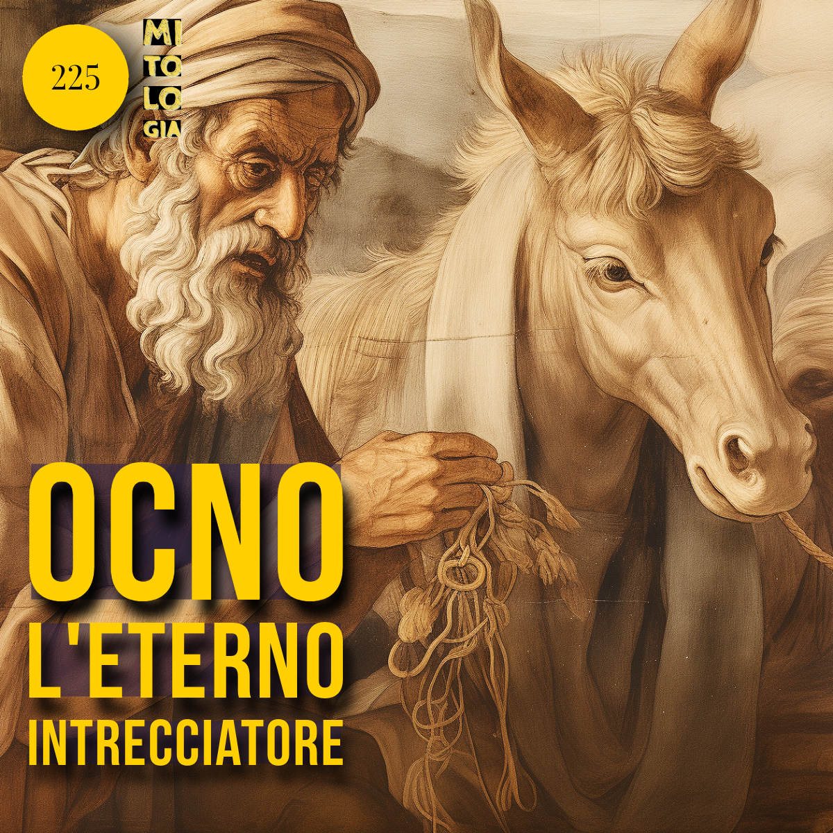 225 - Ocno, l'eterno intrecciatore