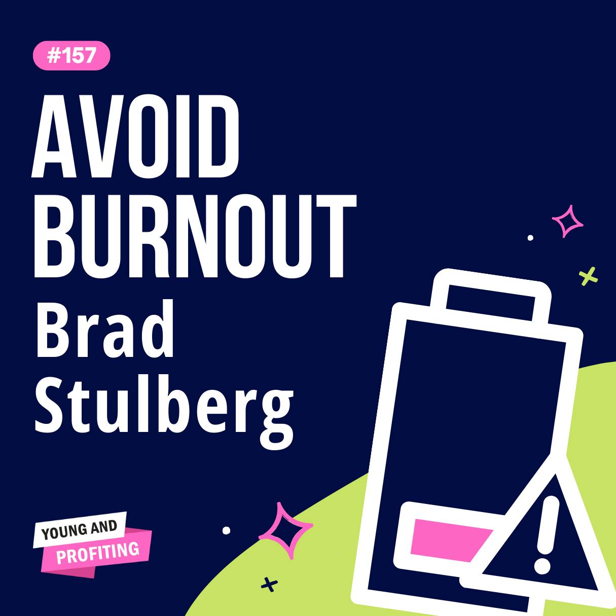 YAPClassic: Brad Stulberg on Emotional Intelligence for Entrepreneurs, How to Stay Grounded and Present
