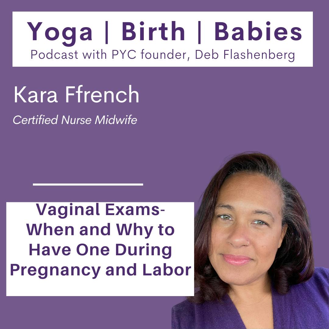 Vaginal Exams- When and Why to Have One During Pregnancy and Labor with Kara Ffrench