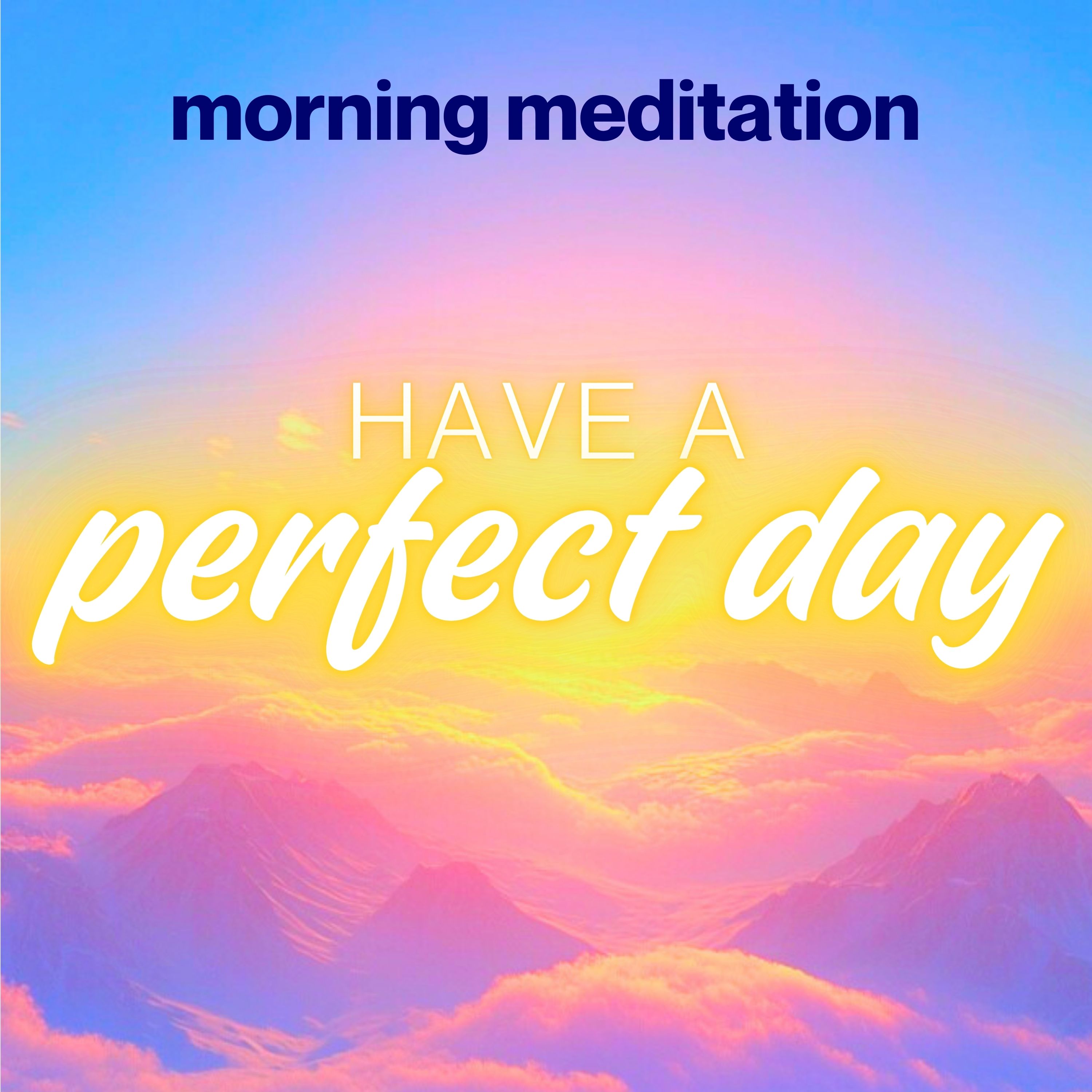 10 Minutes to Start a Perfect Day (Guided Morning Meditation)