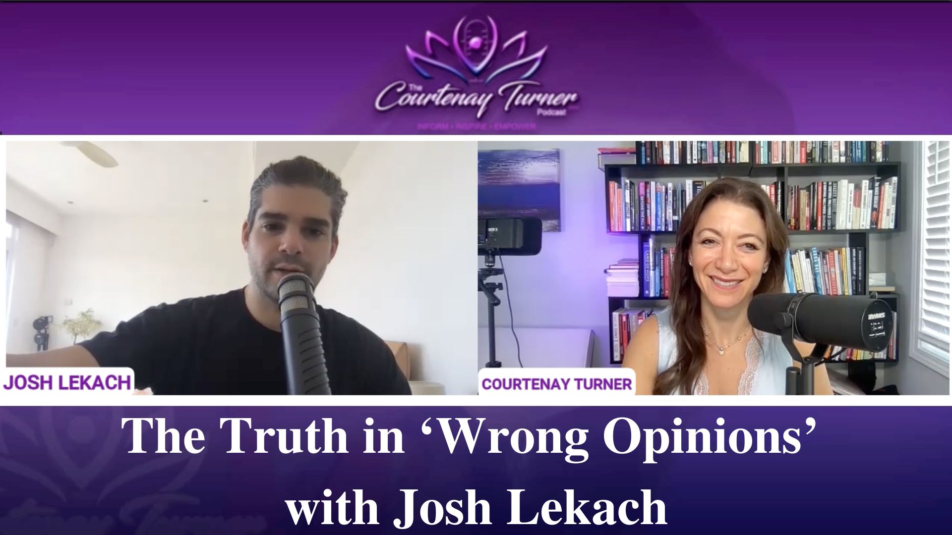 The Truth in ‘Wrong Opinions’ with Josh Lekach | The Courtenay Turner Podcast
