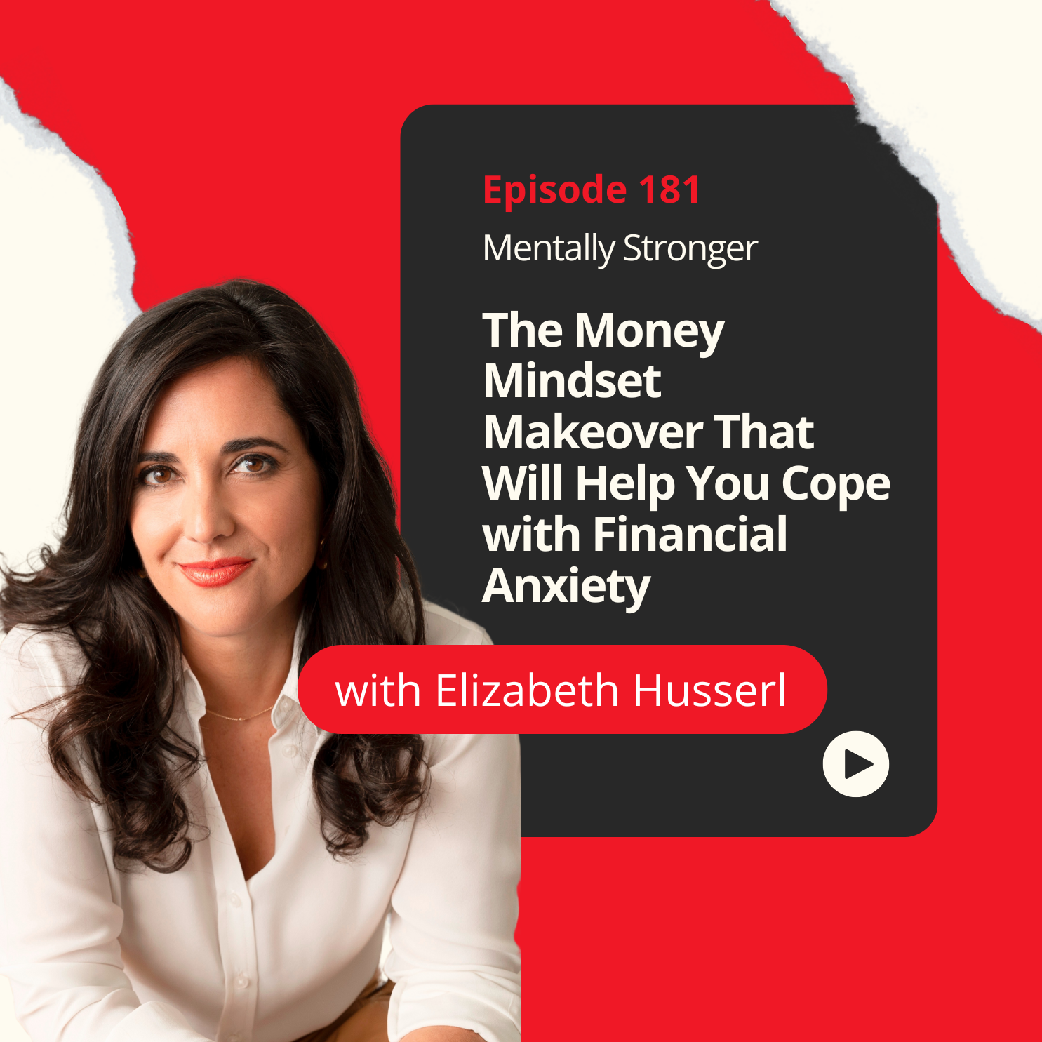 181 — The Money Mindset Makeover to Help You Cope with Financial Anxiety with Elizabeth Husserl episode artwork