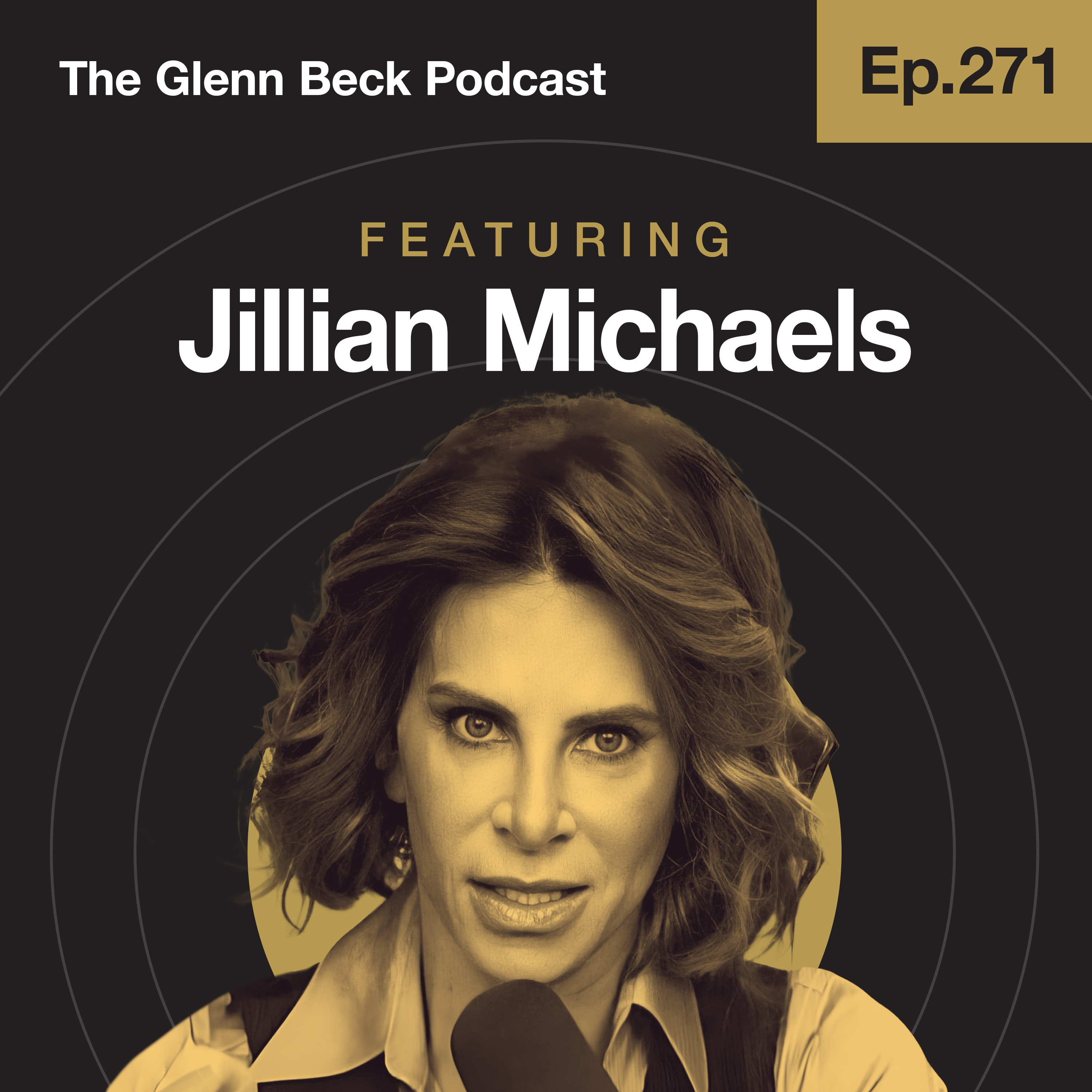 Ep 271 | Jillian Michaels Exposes the REAL Biggest Losers | The Glenn Beck Podcast