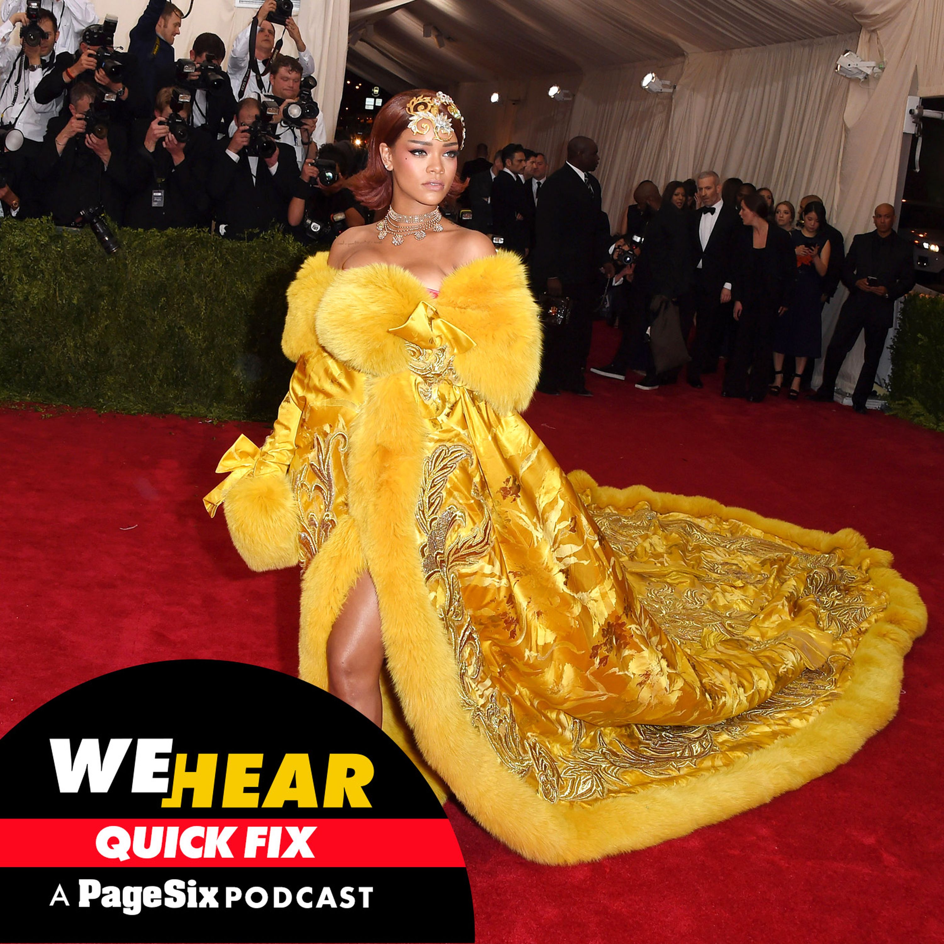 Met Gala queen Rihanna may return to fashion's biggest night, more episode artwork